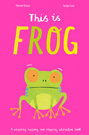 Book cover of THIS IS FROG