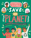 Book cover of ACTIVISTS ASSEMBLE - SAVE YOUR PLANET