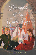 Book cover of DAUGHTER OF THE WHITE ROSE