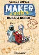 Book cover of MAKER COMICS - BUILD A ROBOT