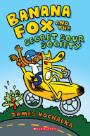 Book cover of BANANA FOX 01 SECRET SOUR SOCIETY
