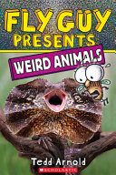 Book cover of FLY GUY PRESENTS - WEIRD ANIMALS
