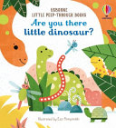 Book cover of ARE YOU THERE LITTLE DINOSAUR