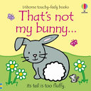 Book cover of THAT'S NOT MY BUNNY