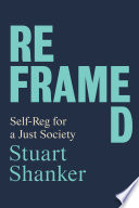 Book cover of REFRAMED SELF-REG FOR A JUST SOCIETY
