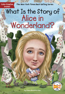 Book cover of WHAT IS THE STORY OF ALICE IN WONDERLAND
