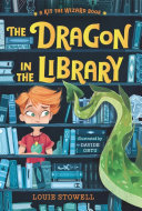 Book cover of KIT THE WIZARD 01 DRAGON IN THE LIBRARY