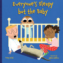 Book cover of EVERYONE'S SLEEPY BUT THE BABY