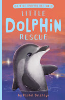 Book cover of LITTLE DOLPHIN RESCUE