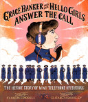 Book cover of GRACE BANKER & HER HELLO GIRLS ANSWER