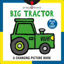 Book cover of CHANGING PICTURE BOOK - BIG TRACTOR