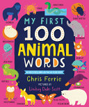 Book cover of MY 1ST 100 ANIMAL WORDS