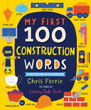 Book cover of MY 1ST 100 CONSTRUCTION WORDS