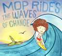 Book cover of MOP RIDES THE WAVES OF CHANGE