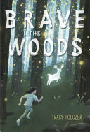 Book cover of BRAVE IN THE WOODS
