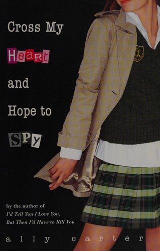 Book cover of CROSS MY HEART & HOPE TO SPY