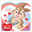 Book cover of DISNEY BABY - I LOVE YOU MOM