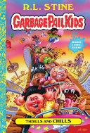 Book cover of GARBAGE PAIL KIDS 02 THRILLS & CHILLS