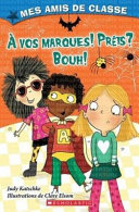 Book cover of MES AMIS DE CLASSE - A VOS MARQUES PRETS