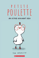 Book cover of PETITE POULETTE - UNE HISTOIRE ABSOLUMENT VRAIE