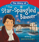 Book cover of STORY OF THE STAR-SPANGLED BANNER
