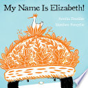 Book cover of MY NAME IS ELIZABETH