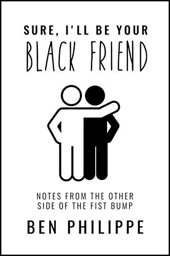 Book cover of SURE I'LL BE YOUR BLACK FRIEND