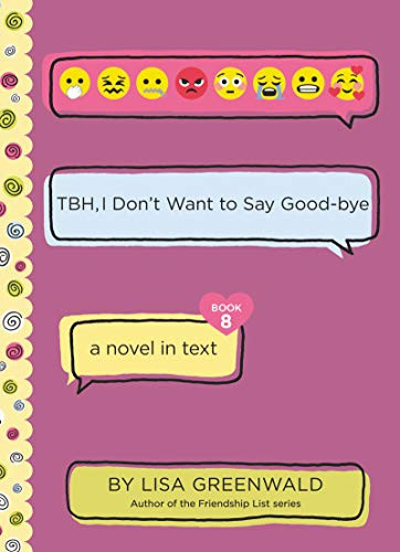 Book cover of TBH 08 TBH I DON'T WANT TO SAY GOOD-BYE
