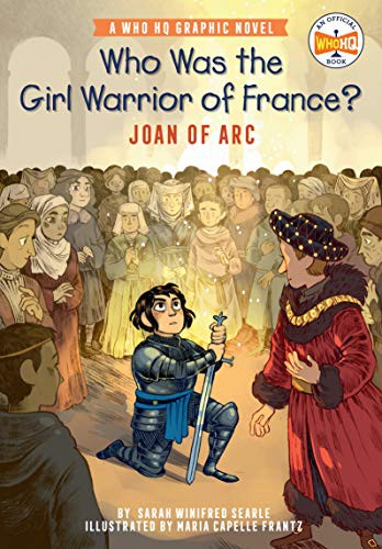 Book cover of WHO WAS THE GIRL WARRIOR OF FRANCE JOAN
