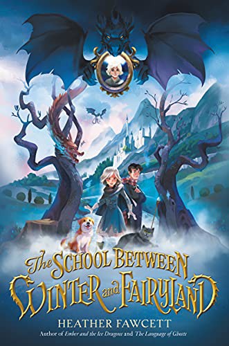 Book cover of SCHOOL BETWEEN WINTER & FAIRYLAND
