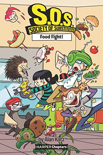 Book cover of SOS SOCIETY OF SUBSTITUTES 03 FOOD FIGHT