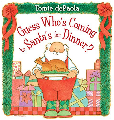 Book cover of GUESS WHO'S COMING TO SANTA'S FOR DINNER