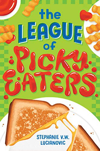 Book cover of LEAGUE OF PICKY EATERS