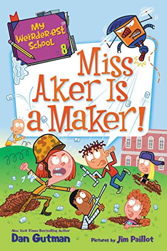 Book cover of MY WEIRDER-EST SCHOOL 08 - MISS AKER IS A MAKER