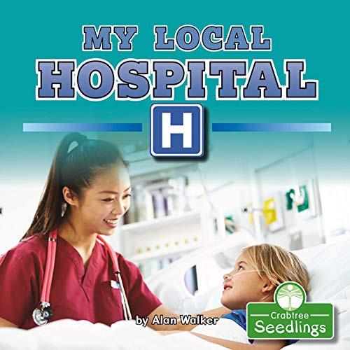 Book cover of MY LOCAL HOSPITAL