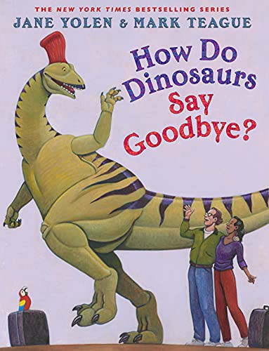 Book cover of HOW DO DINOSAURS SAY GOODBYE