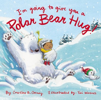 Book cover of I'M GOING TO GIVE YOU A POLAR BEAR HUG