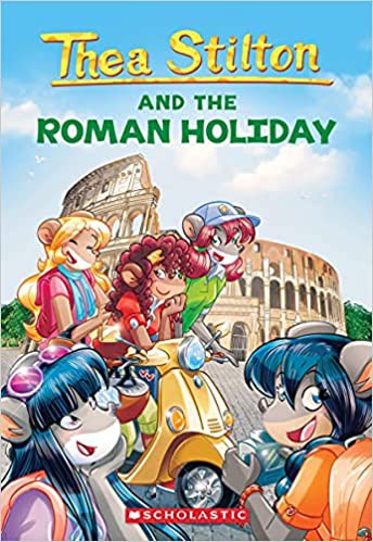 Book cover of THEA STILTON 34 ROMAN HOLIDAY