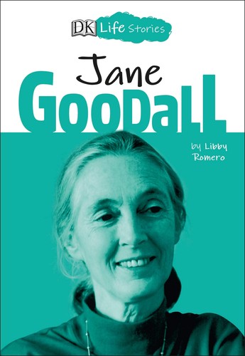 Book cover of DK LIFE STORIES - JANE GOODALL