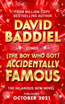 Book cover of BOY WHO GOT ACCIDENTALLY FAMOUS