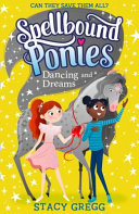 Book cover of SPELLBOUND PONIES - DANCING & DREAMS