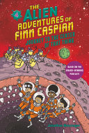 Book cover of ALIEN ADVENTURES OF FINN CASPIAN 05