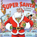 Book cover of SUPER SANTA - THE SCIENCE OF CHRISTMAS