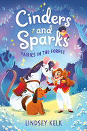 Book cover of CINDERS & SPARKS 02 FAIRIES IN THE FORES