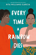 Book cover of EVERY TIME A RAINBOW DIES