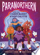 Book cover of PARANORTHERN & THE CHAOS BUNNY A-HOP-CALYPSE