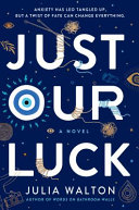 Book cover of JUST OUR LUCK