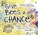 Book cover of GIVE BEES A CHANCE