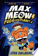 Book cover of MAX MEOW 03 PUGS FROM PLANET X