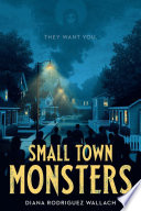 Book cover of SMALL TOWN MONSTERS